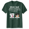 Forget Father's Day We Love You Every Day Gift For Dog Lover Personalized Shirt