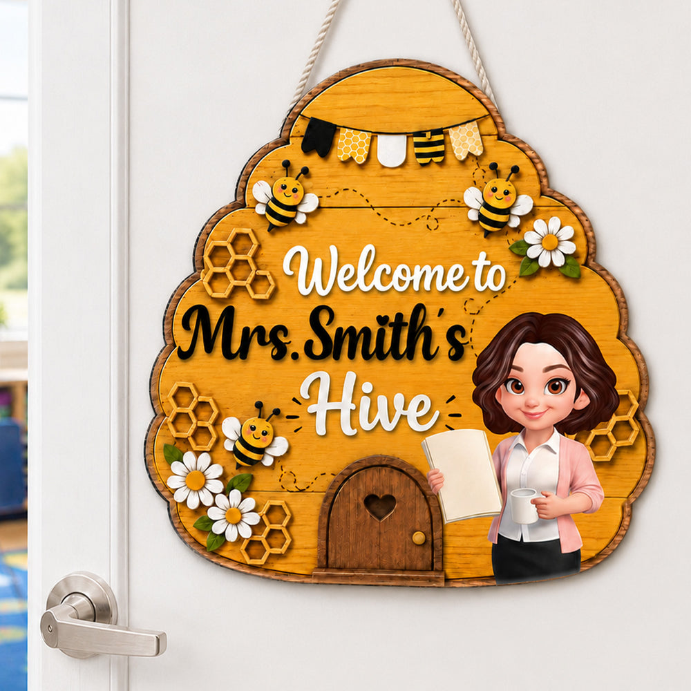 Welcome To Teacher Bee Hive - Personalized Door Hanger - Back To School Gift