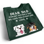 Forget Father's Day We Love You Every Day Gift For Dog Lover Personalized Shirt
