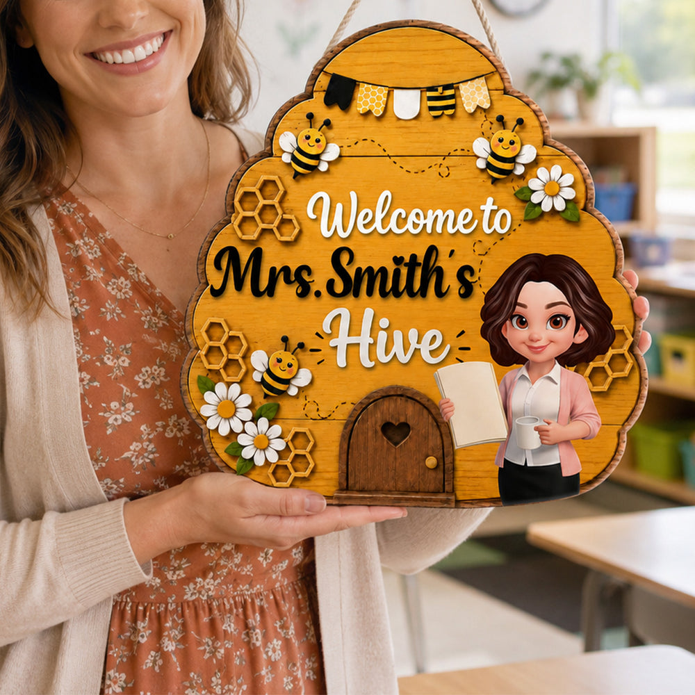 Welcome To Teacher Bee Hive - Personalized Door Hanger - Back To School Gift