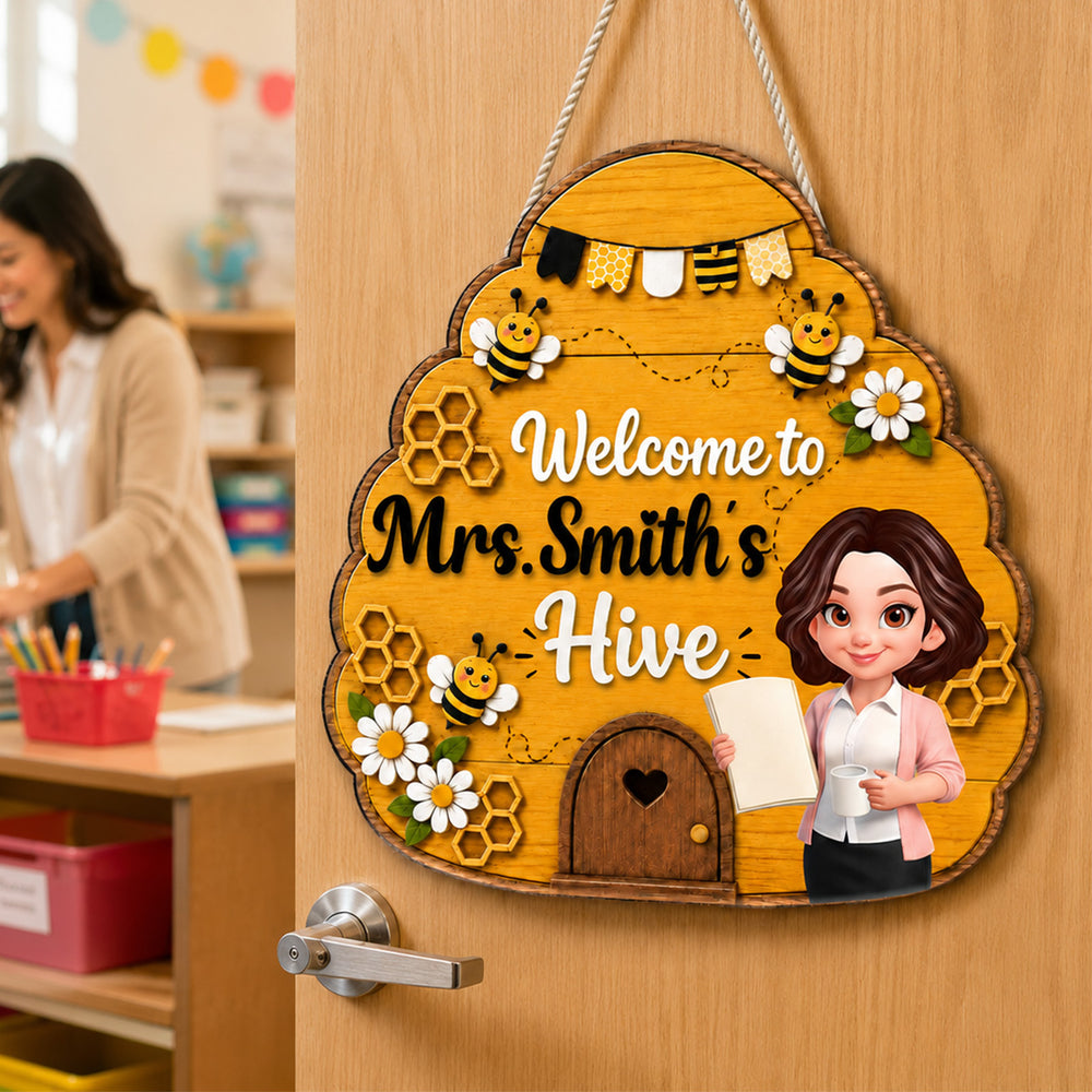 Welcome To Teacher Bee Hive - Personalized Door Hanger - Back To School Gift