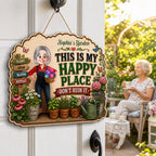 This Is My Happy Place Don't Ruin It Gardening Girl - Personalized Garden Wooden Sign - Home Garden Greenhouse Outdoor Decor