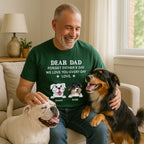 Forget Father's Day We Love You Every Day Gift For Dog Lover Personalized Shirt