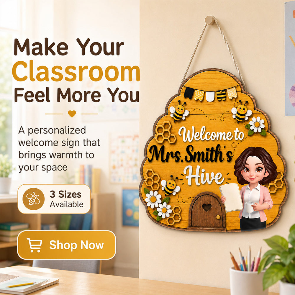 Welcome To Teacher Bee Hive - Personalized Door Hanger - Back To School Gift