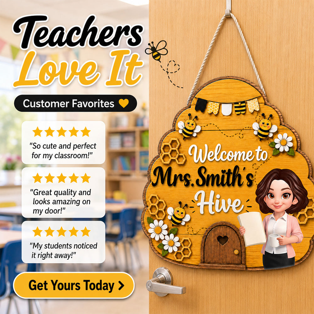 Welcome To Teacher Bee Hive - Personalized Door Hanger - Back To School Gift