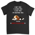 We Licked And Love You - Personalized Custom Unisex T-Shirt