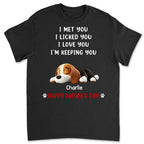 We Licked And Love You - Personalized Custom Unisex T-Shirt
