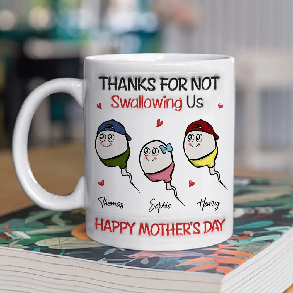 Thanks For Not Swallowing - Personalized Custom 3D Inflated Effect Mug