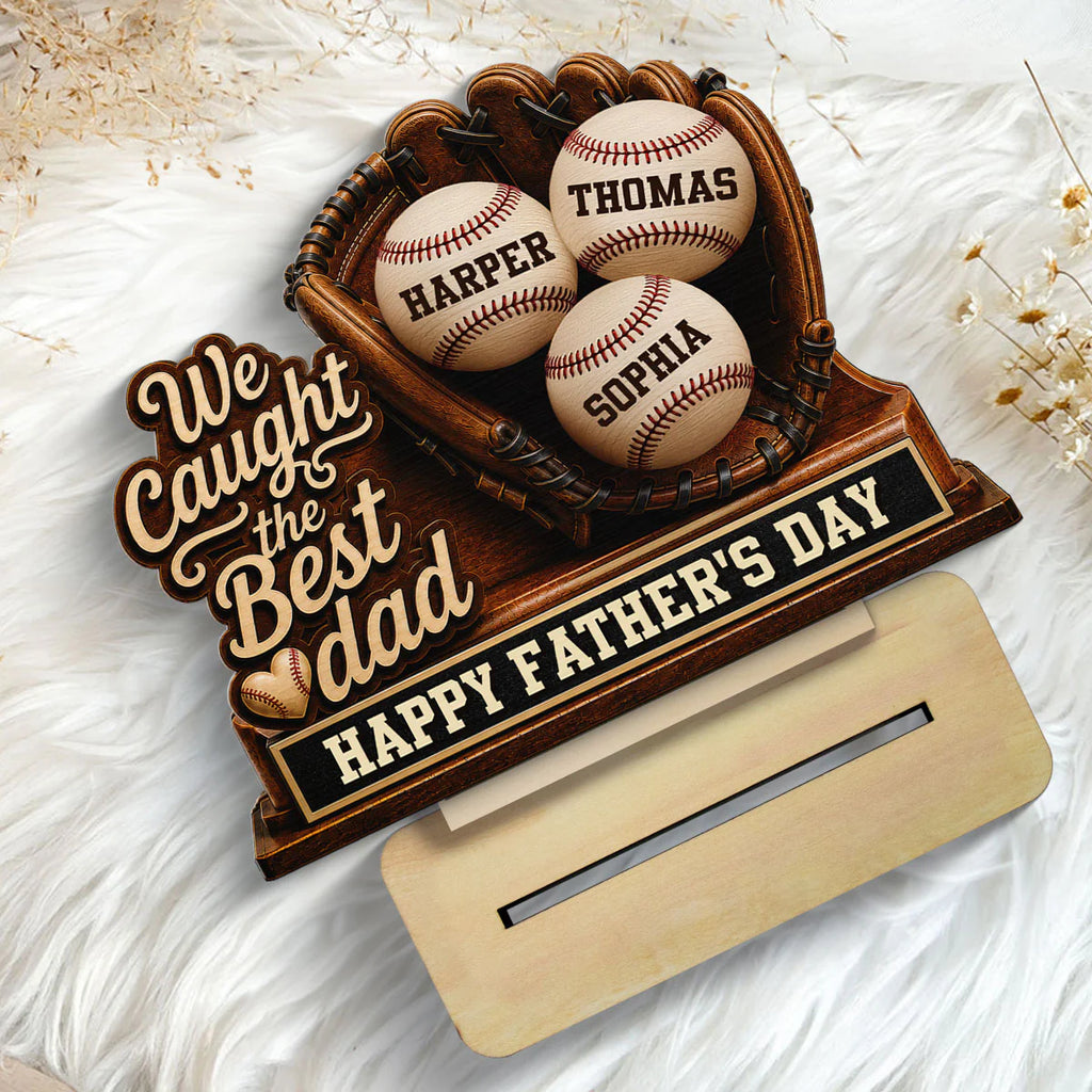We Caught The Best Dad Baseball In Glove - Personalized 2-Layered Wooden Plaque - Happy Father's Day For Baseball Dad