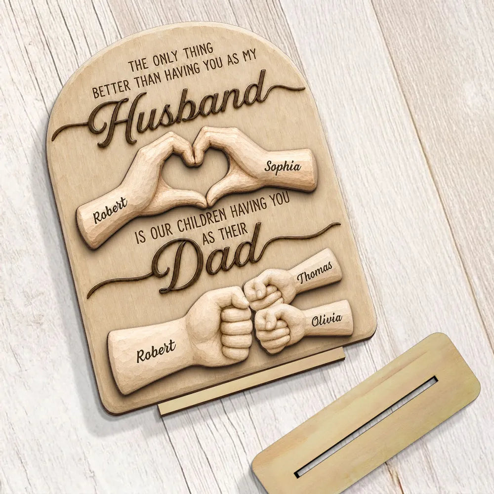 Sentimental Rustic The Only Thing Better Than Having You As Husband - Personalized 2-Layered Wooden Plaque - Heartfelt Father's Day Gift For Husband, Dad