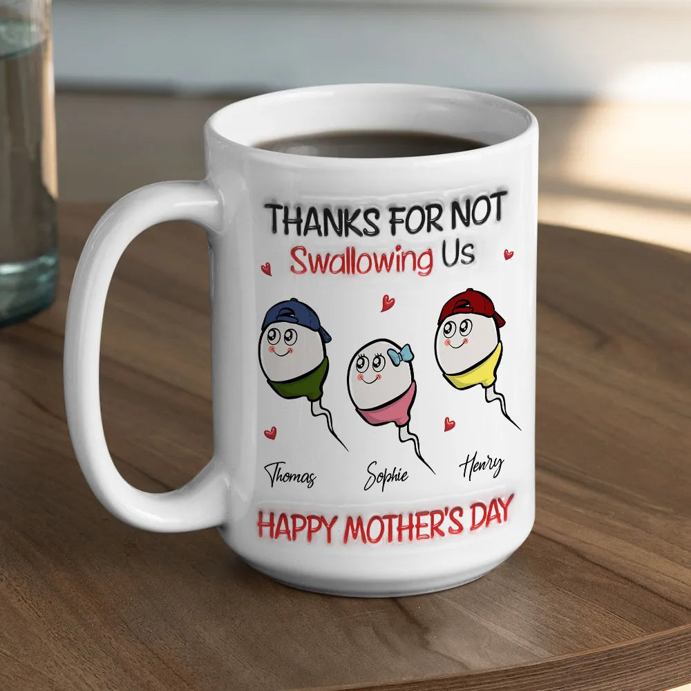 Thanks For Not Swallowing - Personalized Custom 3D Inflated Effect Mug