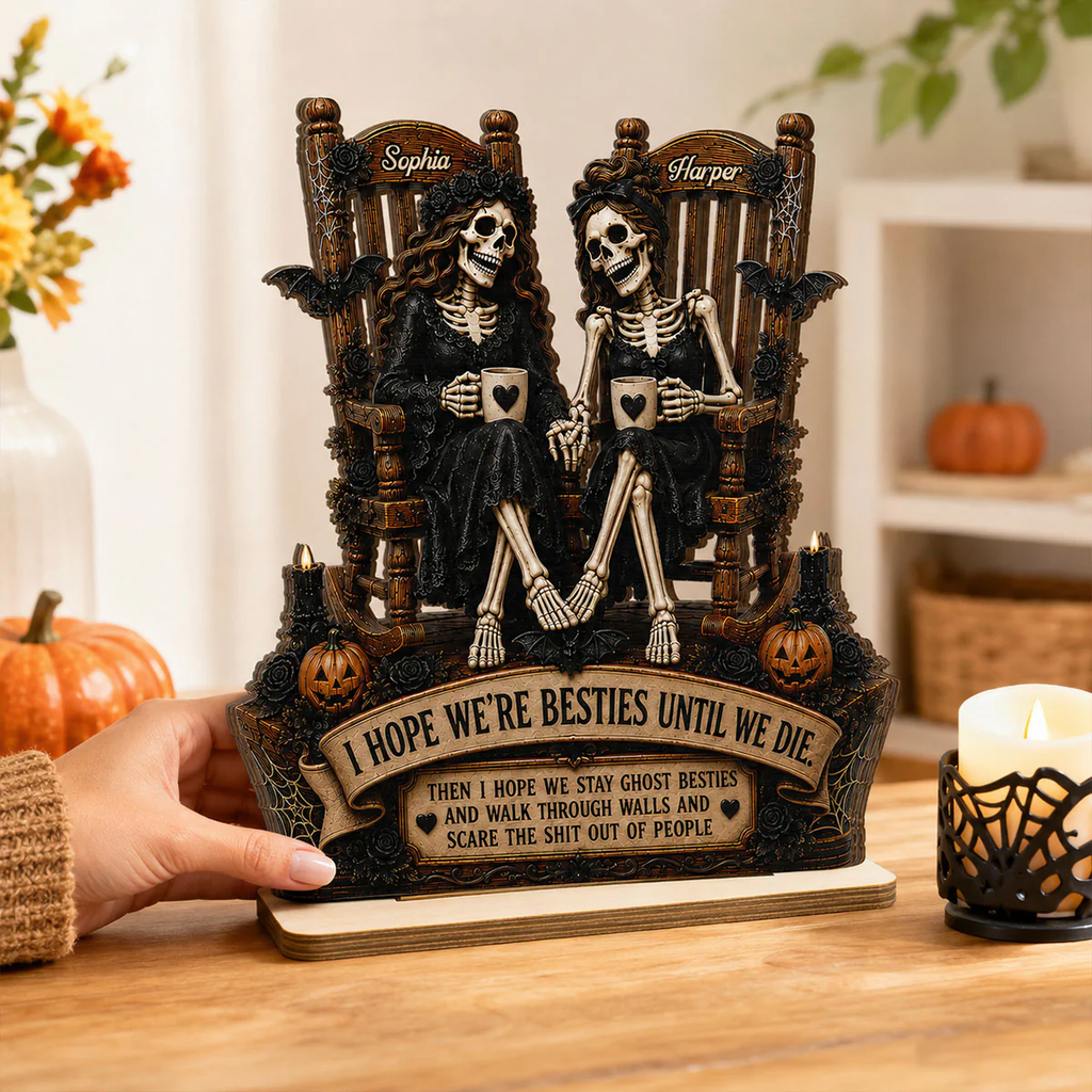 Skeleton Besties Until We Die 2D Flat - Personalized 2-Layered Wooden Plaque - Funny Work Bestie Gift, Halloween Keepsake For Best Friends