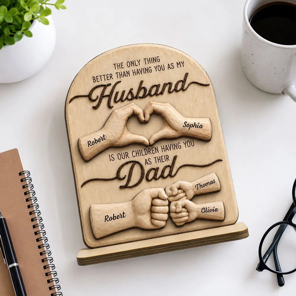 Sentimental Rustic The Only Thing Better Than Having You As Husband - Personalized 2-Layered Wooden Plaque - Heartfelt Father's Day Gift For Husband, Dad