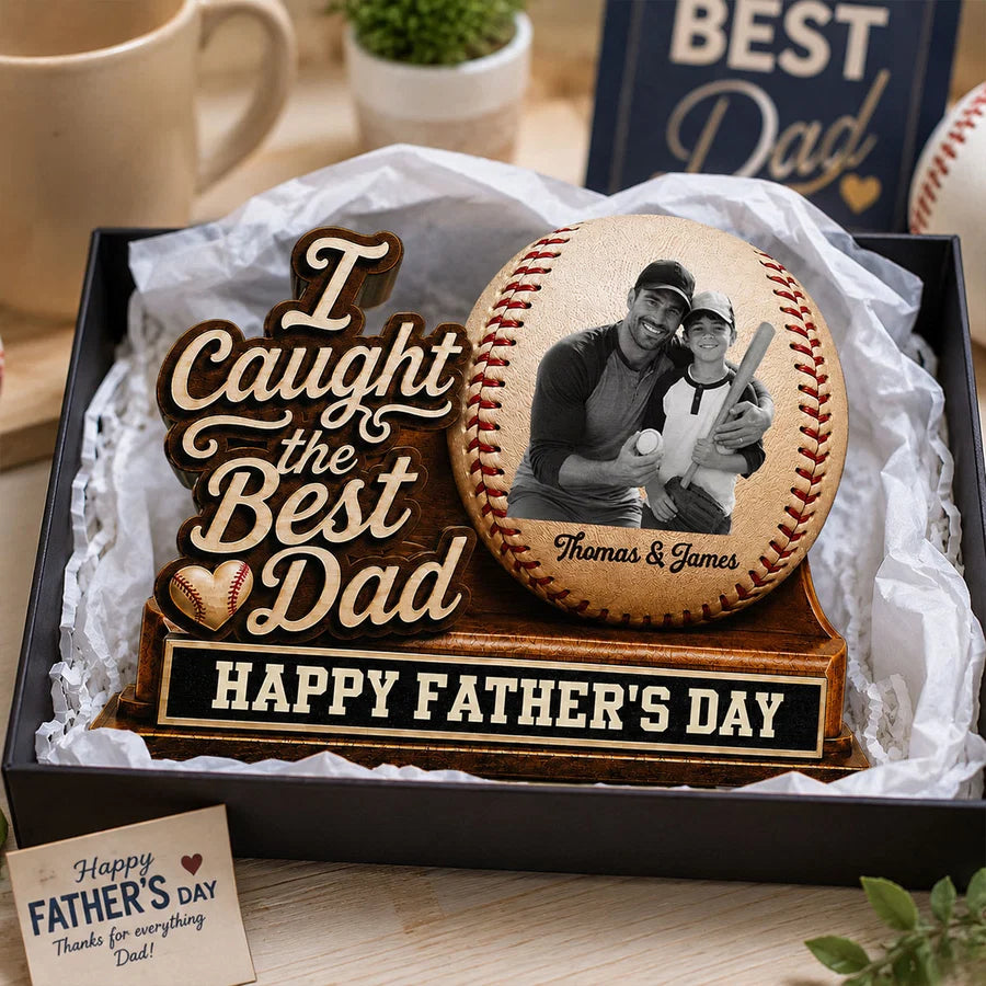 We Caught The Best Dad Custom Photo 2D Flat Printed - Personalized 2-Layered Wooden Plaque - Happy For Baseball Dad