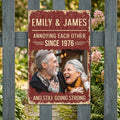 Annoying Each Other Since & Still Going Strong Custom Photo Retro Sign - Personalized Metal Sign