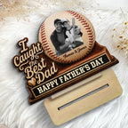 We Caught The Best Dad Custom Photo 2D Flat Printed - Personalized 2-Layered Wooden Plaque - Happy For Baseball Dad